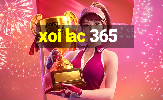 xoi lac 365