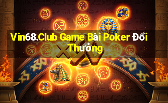 Vin68.Club Game Bài Poker Đổi Thưởng