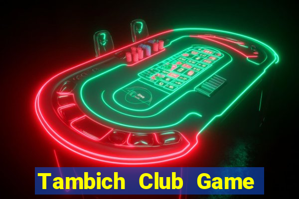 Tambich Club Game Bài Ku.Fun