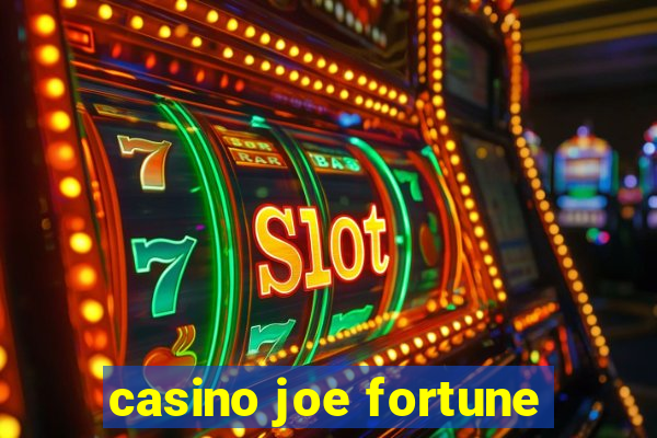 casino joe fortune