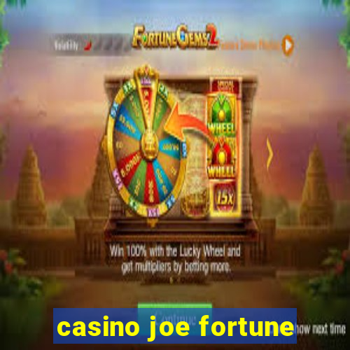 casino joe fortune