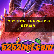 Nền tảng đăng nhập Betfair