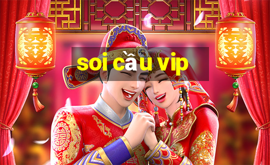 soi cầu vip