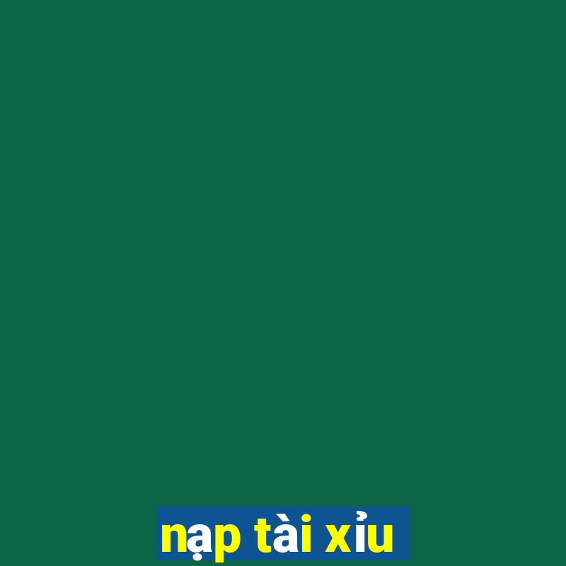 nạp tài xỉu