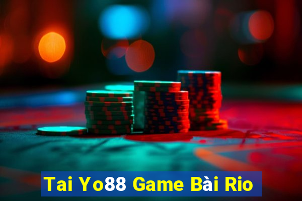 Tai Yo88 Game Bài Rio