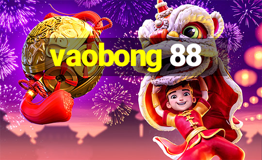 vaobong 88