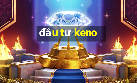 đầu tư keno