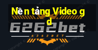 Nền tảng Video gd