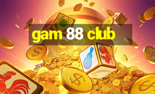 gam 88 club