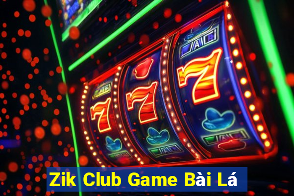 Zik Club Game Bài Lá