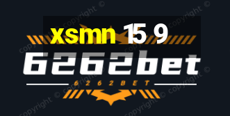 xsmn 15 9