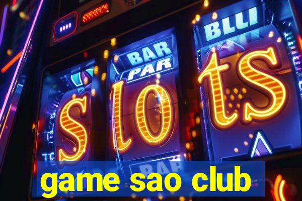 game sao club