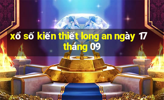 xổ số kiến thiết long an ngày 17 tháng 09