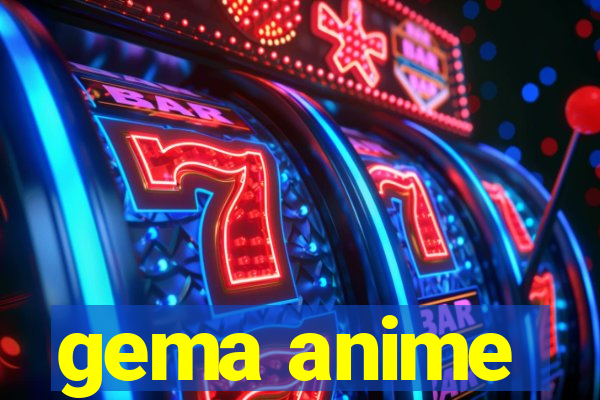 gema anime