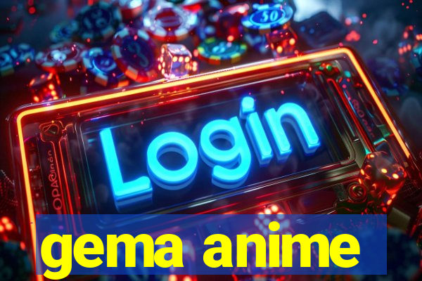 gema anime