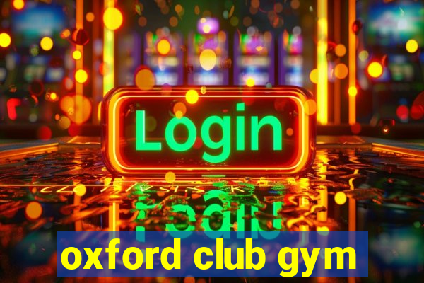 oxford club gym