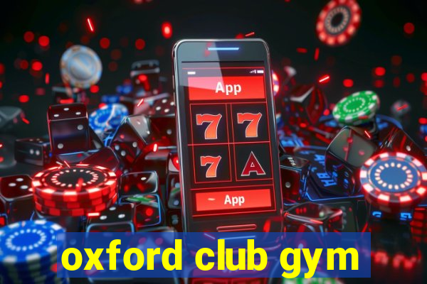 oxford club gym