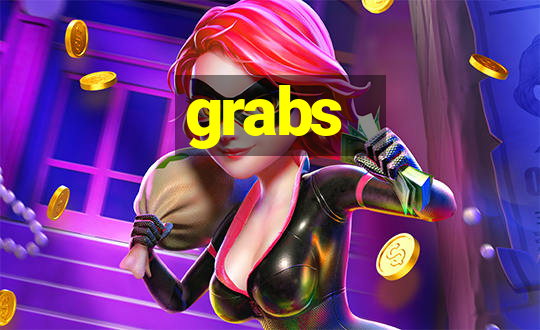 grabs