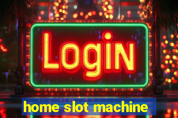 home slot machine