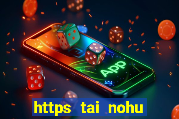 https tai nohu club ios