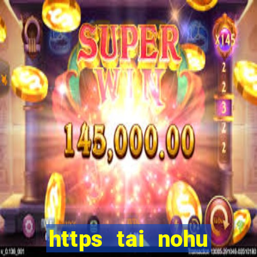 https tai nohu club ios