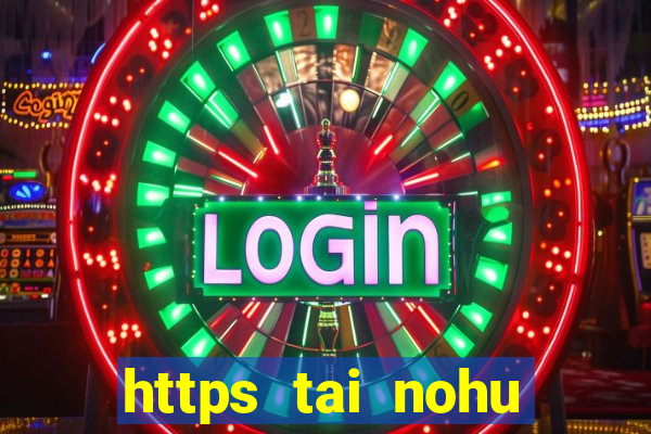 https tai nohu club ios