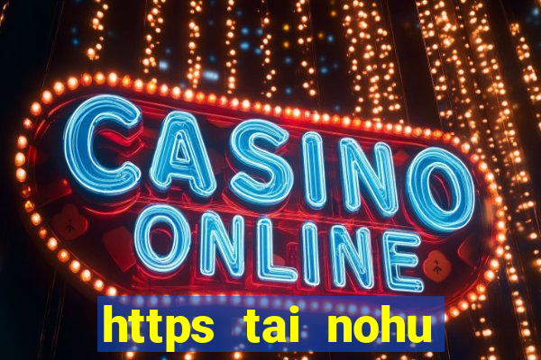 https tai nohu club ios