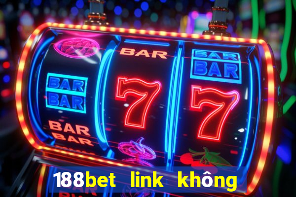 188bet link không bị chặn