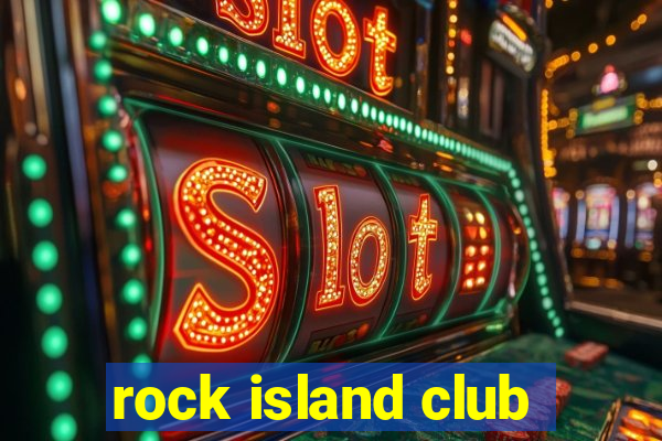 rock island club