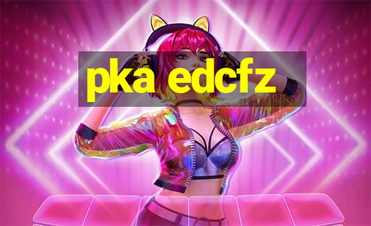 pka edcfz