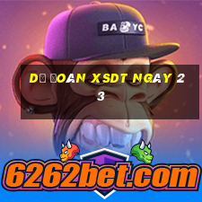 Dự đoán XSDT ngày 23