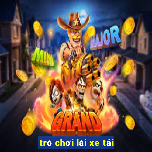 trò chơi lái xe tải