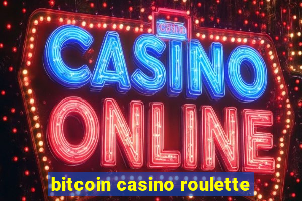 bitcoin casino roulette