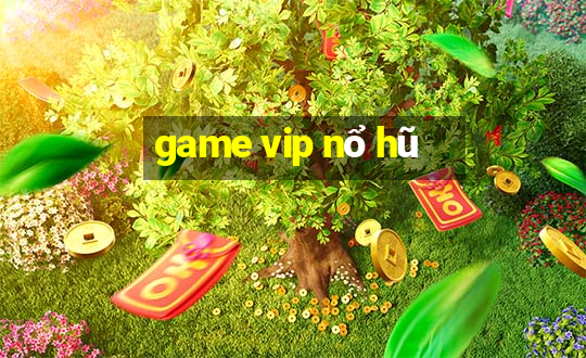 game vip nổ hũ