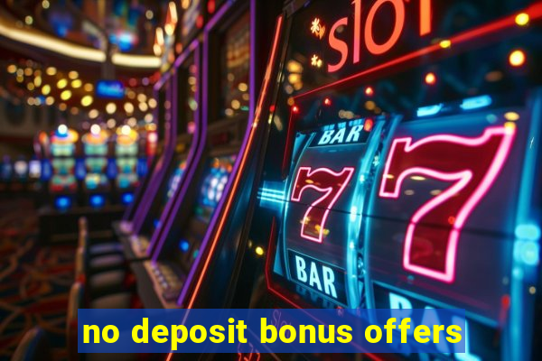 no deposit bonus offers