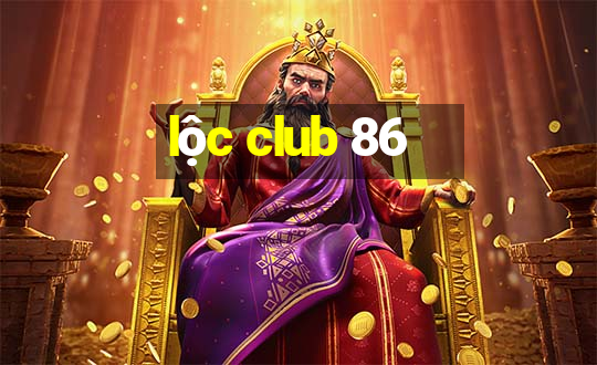 lộc club 86