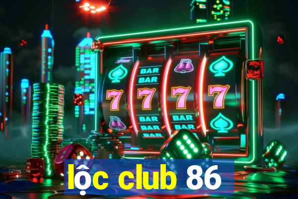 lộc club 86