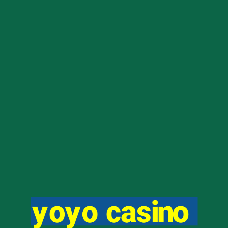 yoyo casino