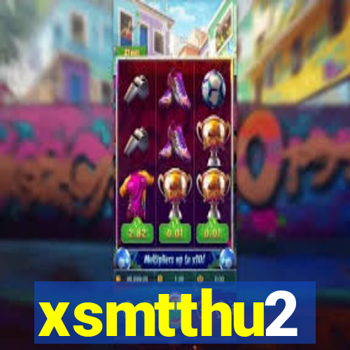 xsmtthu2