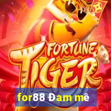 for88 Đam mê