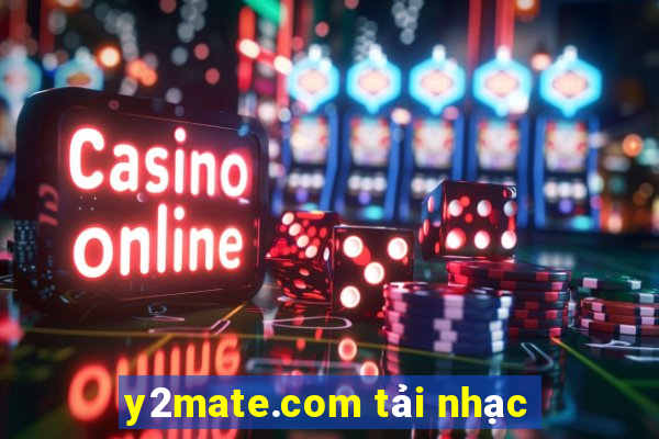 y2mate.com tải nhạc