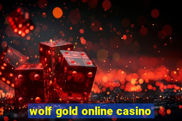 wolf gold online casino