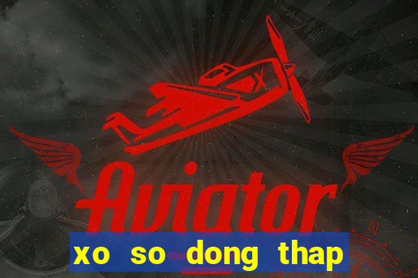 xo so dong thap 29 4