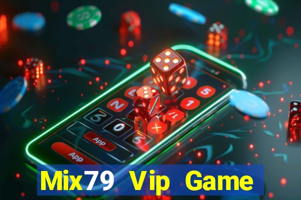 Mix79 Vip Game Bài Uống Rượu