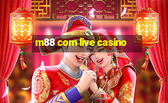 m88 com live casino