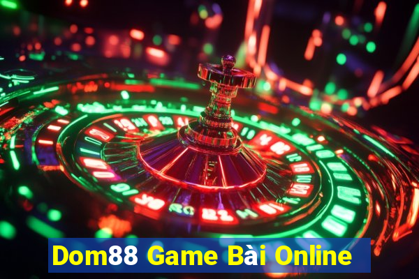 Dom88 Game Bài Online