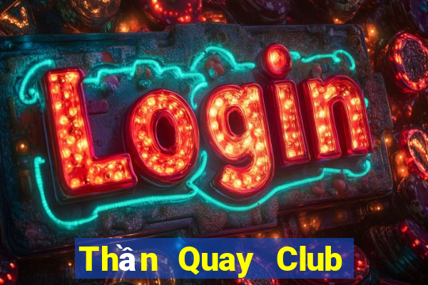 Thần Quay Club Game Bài Twin