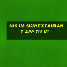 ios im SHINEXTAURANT app Tải về