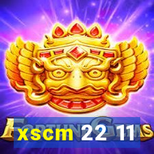 xscm 22 11