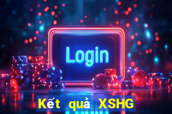 Kết quả XSHG thứ Ba